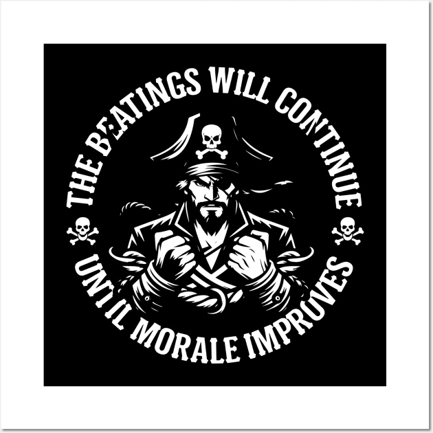 The Beatings Will Continue until Morale Improves Wall Art by SergioCoelho_Arts